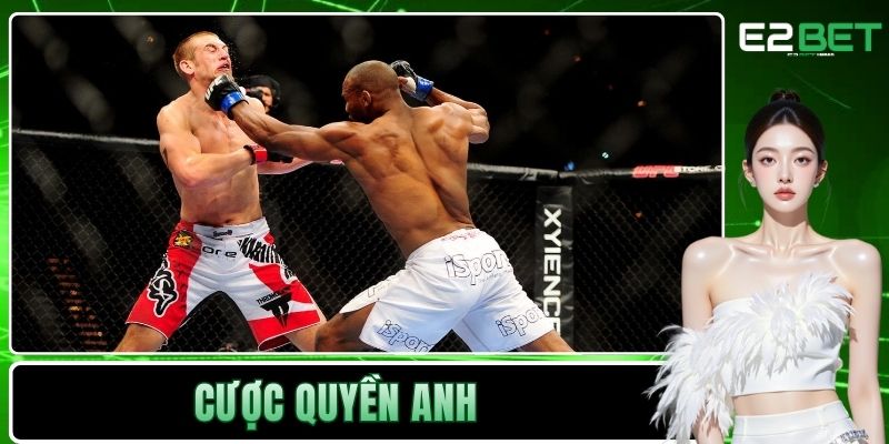 Cược Quyền Anh E2BET - Bí Quyết Chiến Thắng Thể Thao Đối Kháng 1 Cược quyền anh