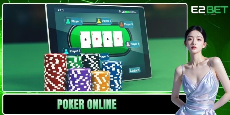 Poker Online E2BET – Đấu Trí Đỉnh Cao Trên Bàn Cược 1 Poker online