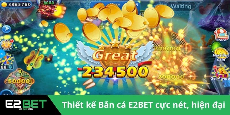 Thiết kế Bắn cá E2BET cực nét và hiện đại
